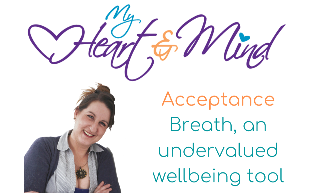 Acceptance: Breath, an undervalued wellbeing tool