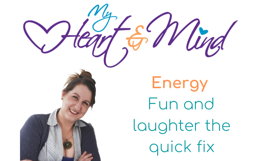 Energy: Fun and laughter the quick fix