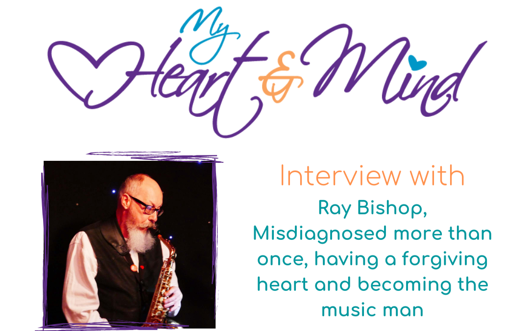 Interview with Ray Bishop – Misdiagnosed more than once, having a forgiving heart and becoming the music man