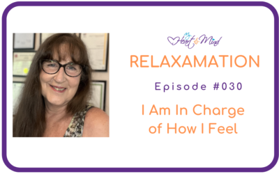 Relaxamation – I Am In Charge of How I Feel