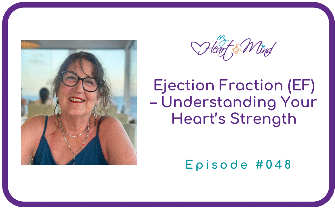 Ejection Fraction (EF) and Your Heart