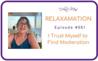 Relaxamation – I Trust Myself to find Moderation