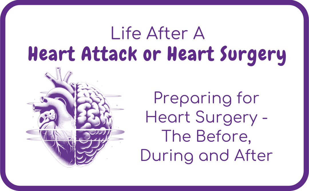 Preparing for Heart Surgery – Before, During & After