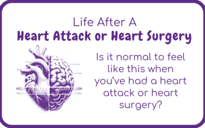“Is it normal to be feeling like this” when you’ve had a heart attack or heart surgery?