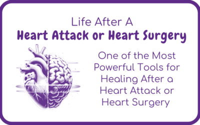 One of the Most Powerful Tools for Healing After a Heart Attack or Heart Surgery