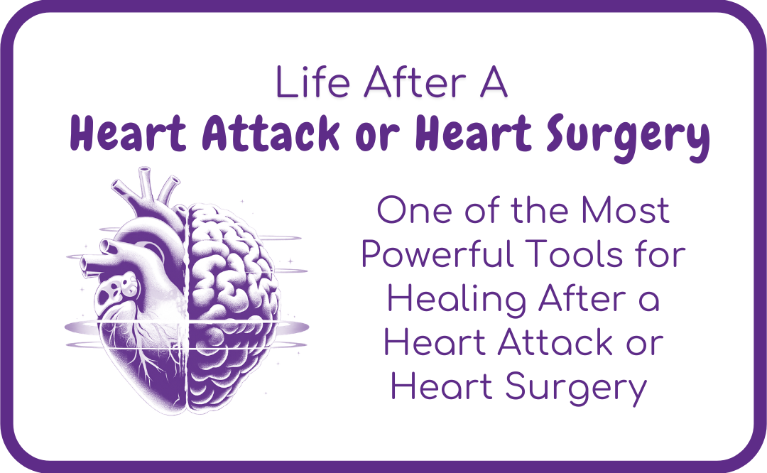 One of the Most Powerful Tools for Healing After a Heart Attack or Heart Surgery