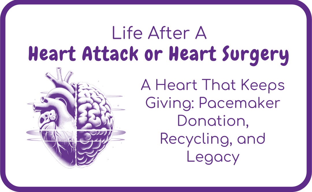 A Heart That Keeps Giving: Pacemaker Donation, Recycling, and Legacy